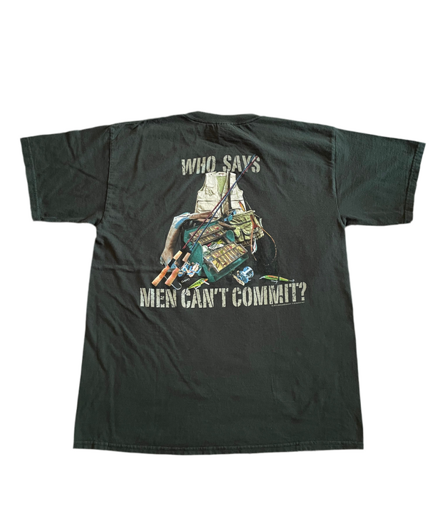 Who says men can’t commit fishing tee