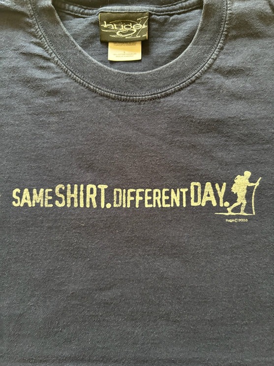 2003 Same shirt. Different day. tee