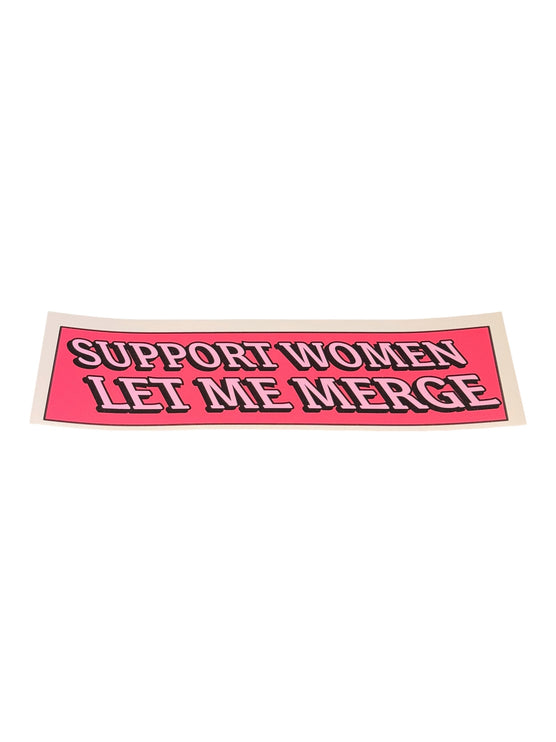 Support Women Let Me Merge – Bumper Sticker