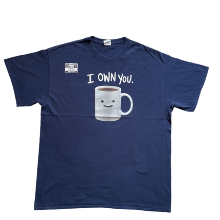 I own you. Tee