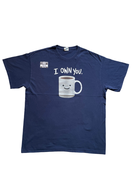 I own you. Tee