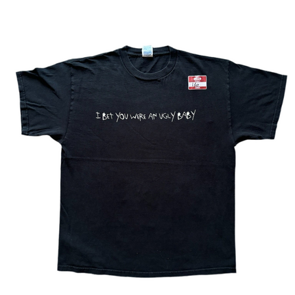 I bet you were an ugly baby tee