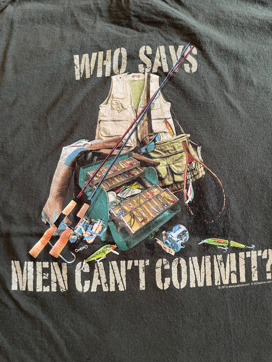 Who says men can’t commit fishing tee