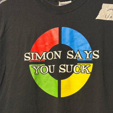 Simon Says You Suck Tee